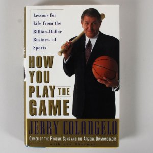 Jerry Colangelo Signed Book How You Play the Game COA Legacy Foundation