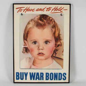 1944 To Have and to Hold WWII Buy War Bonds Poster Baby U.S. Treasury Original