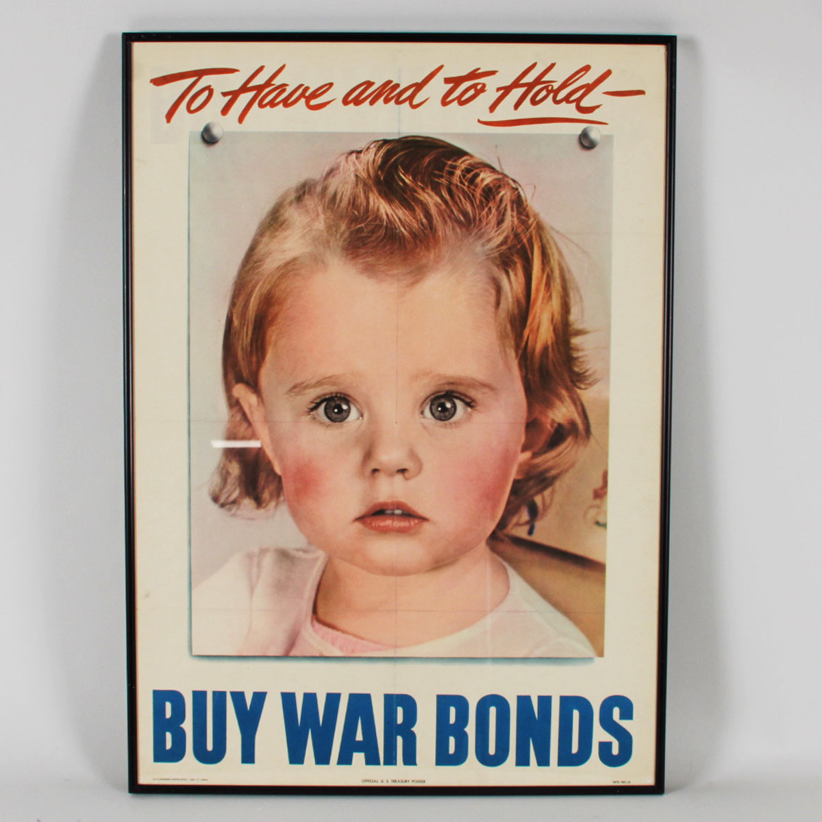 1944 To Have and to Hold WWII Buy War Bonds Poster Baby U.S. Treasury Original